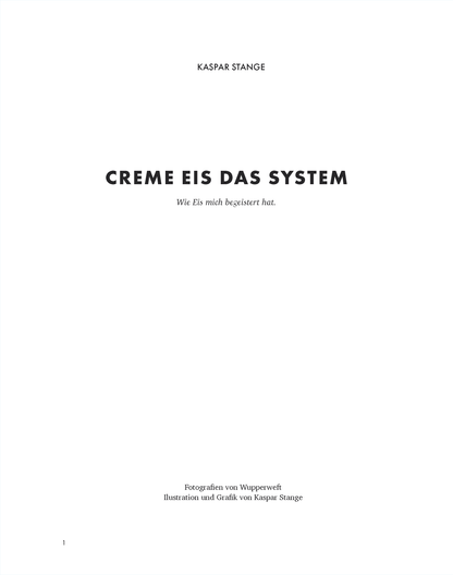 Creme Eis Buch, Das System