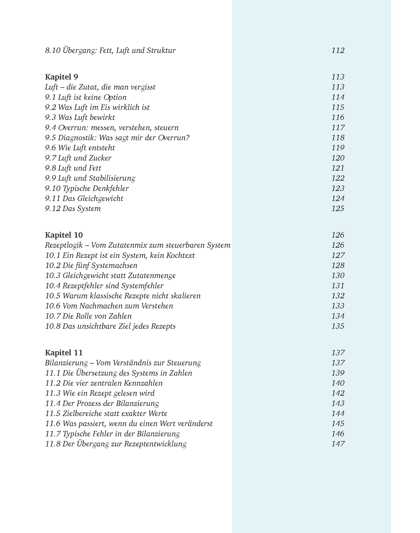 Creme Eis Buch, Das System