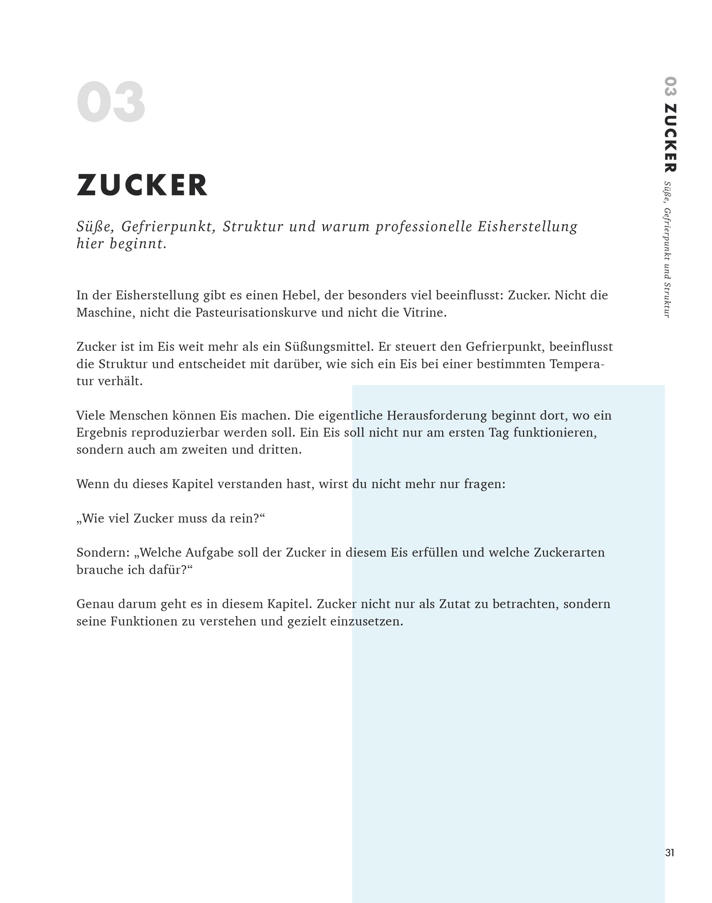 Creme Eis Buch, Das System