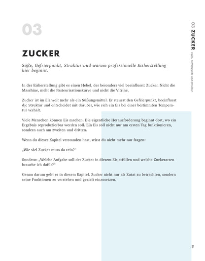 Creme Eis Buch, Das System