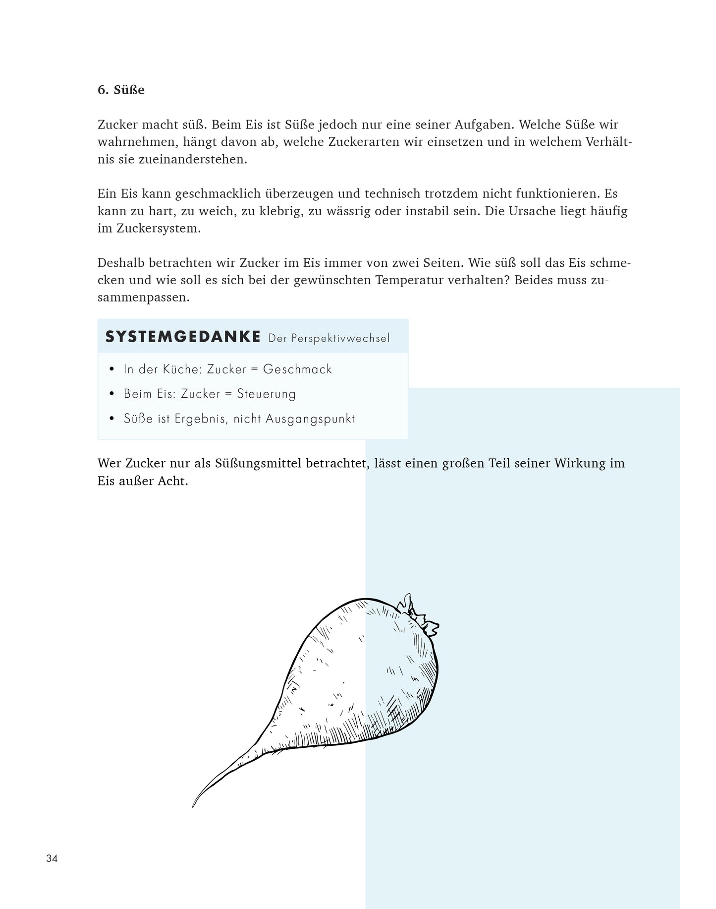 Creme Eis Buch, Das System