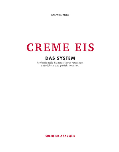 Creme Eis Buch, Das System