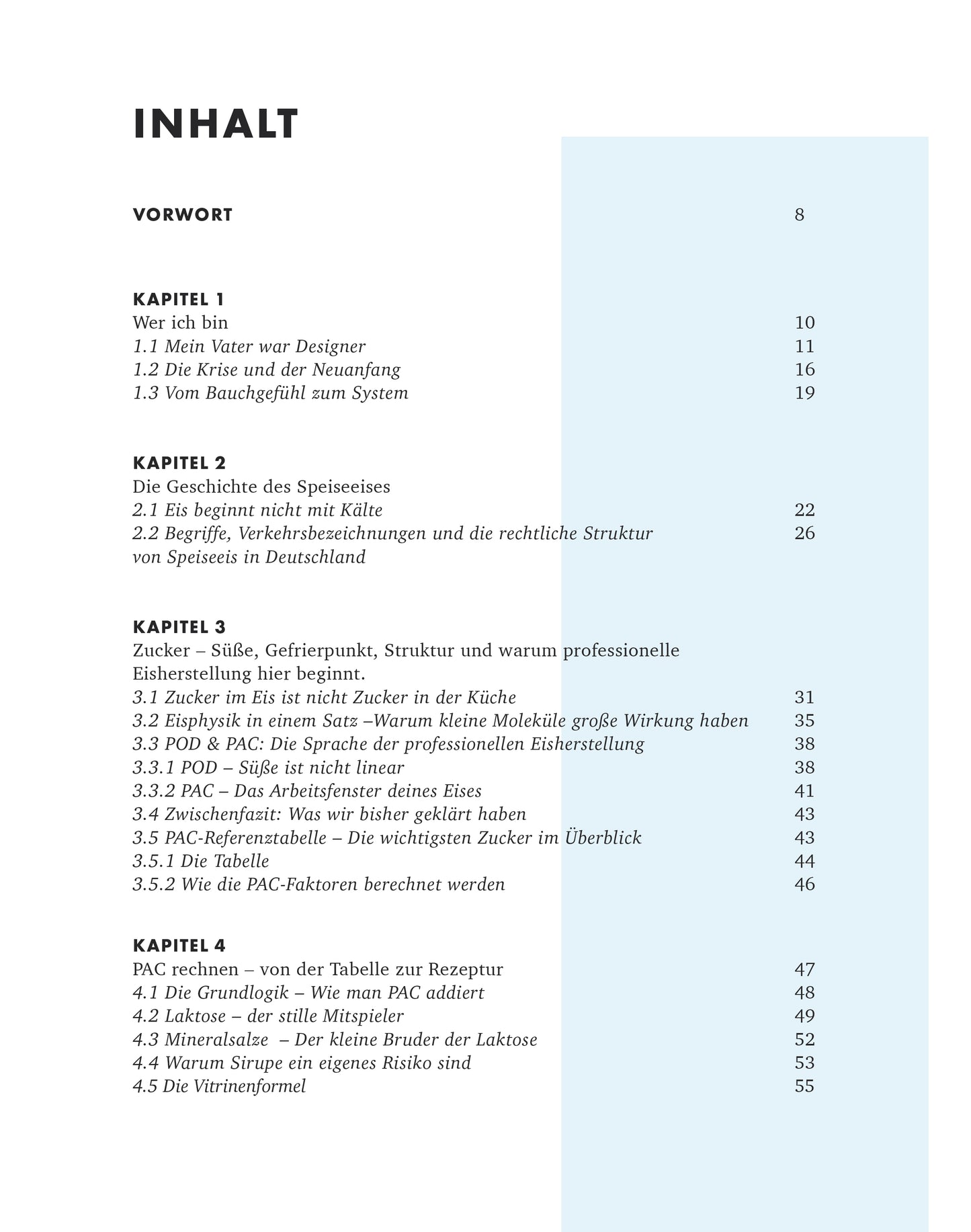 Creme Eis Buch, Das System
