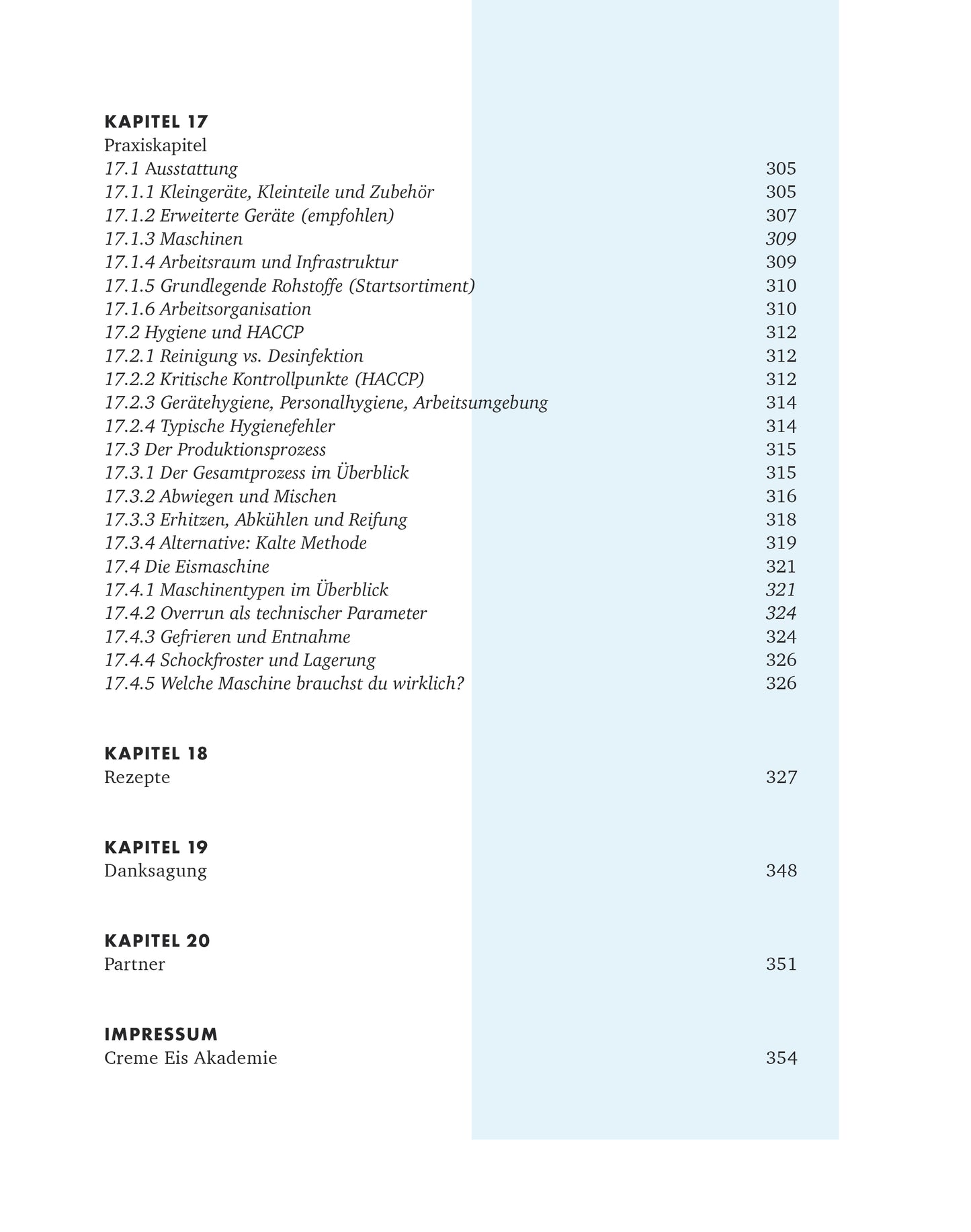 Creme Eis Buch, Das System